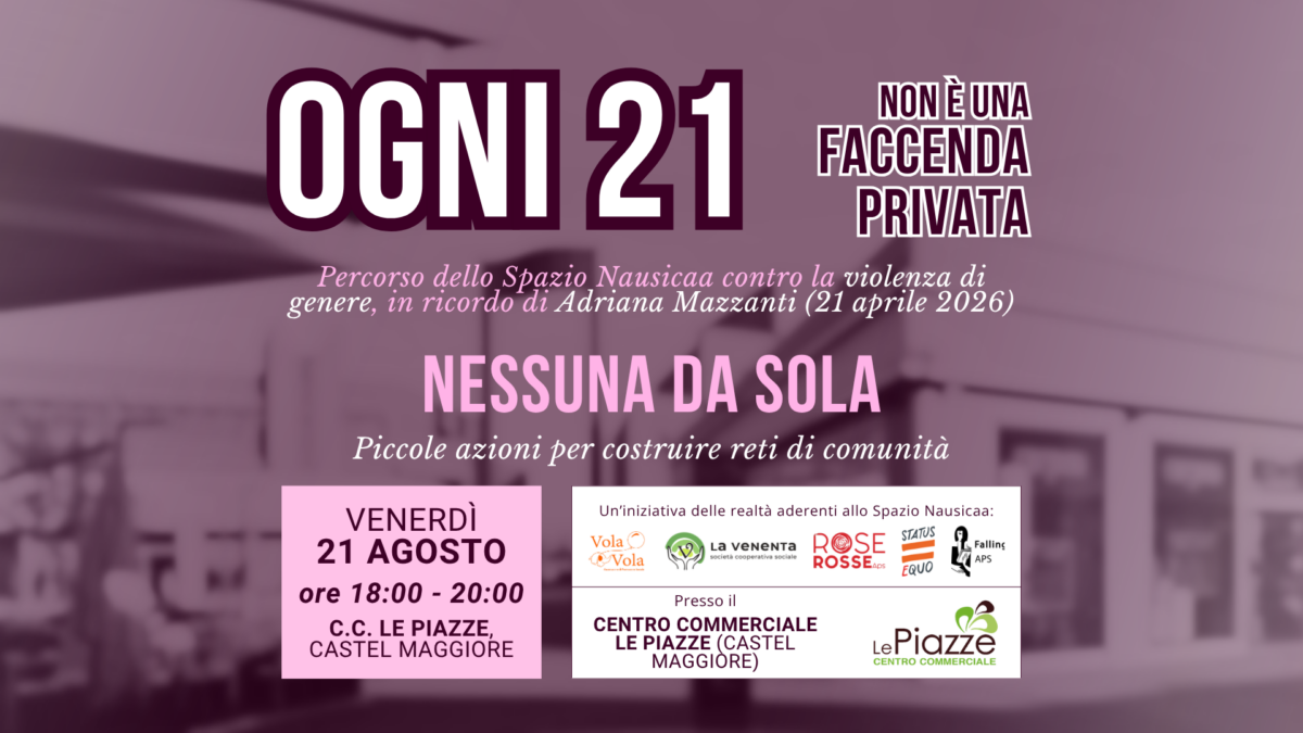Ogni 21 – Nessuna da sola, evento contro la violenza di genere a Castel Maggiore.