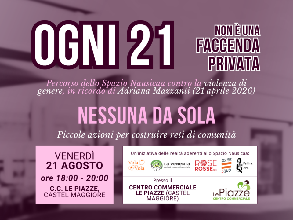 Ogni 21 – Nessuna da sola, evento contro la violenza di genere a Castel Maggiore.